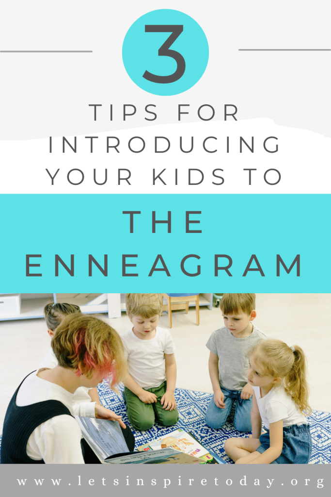 3 tips for introducing your kids to the enneagram
